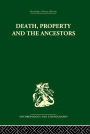 Death and the Ancestors: A Study of the Mortuary Customs of the LoDagaa of West Africa