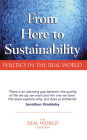 From Here to Sustainability: Politics in the Real World