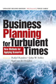Title: Business Planning for Turbulent Times: New Methods for Applying Scenarios, Author: Rafael Ramirez