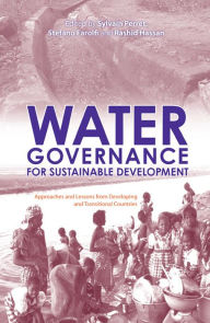 Title: Water Governance for Sustainable Development: Approaches and Lessons from Developing and Transitional Countries, Author: Stefano Farolfi