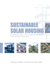 Title: Sustainable Solar Housing: Volume 2 - Exemplary Buildings and Technologies, Author: Robert S Hastings