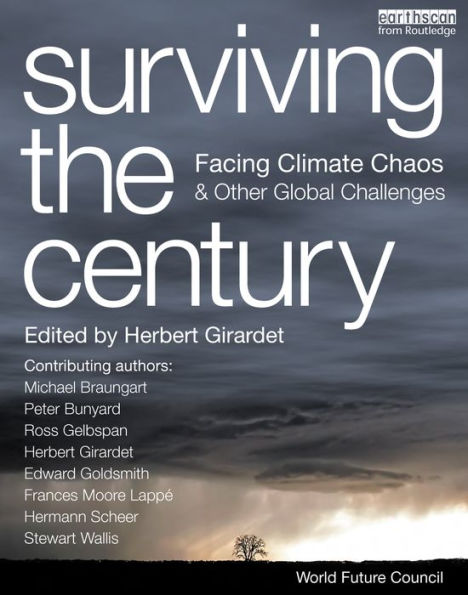 Surviving the Century: Facing Climate Chaos and Other Global Challenges