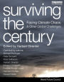 Surviving the Century: Facing Climate Chaos and Other Global Challenges