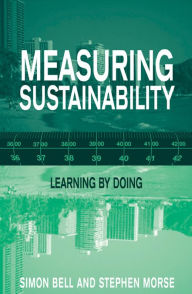 Title: Measuring Sustainability: Learning From Doing, Author: Simon Bell