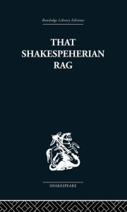 Title: That Shakespeherian Rag: Essays on a critical process, Author: Terence Hawkes