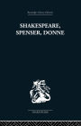 Shakespeare, Spenser, Donne: Renaissance Essays