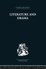 Literature and Drama: with special reference to Shakespeare and his contemporaries