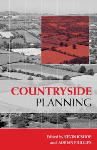 Title: Countryside Planning: New Approaches to Management and Conservation, Author: Kevin Bishop