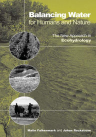 Title: Balancing Water for Humans and Nature: The New Approach in Ecohydrology, Author: Malin Falkenmark