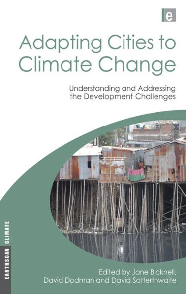 Adapting Cities to Climate Change: Understanding and Addressing the Development Challenges
