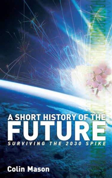 A Short History of the Future: Surviving the 2030 Spike