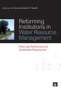 Reforming Institutions in Water Resource Management: Policy and Performance for Sustainable Development