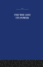 The Way and Its Power: A Study of the Tao Tê Ching and Its Place in Chinese Thought