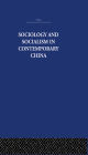 Sociology and Socialism in Contemporary China