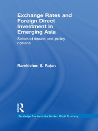 Title: Exchange Rates and Foreign Direct Investment in Emerging Asia: Selected Issues and Policy Options, Author: Ramkishen S Rajan