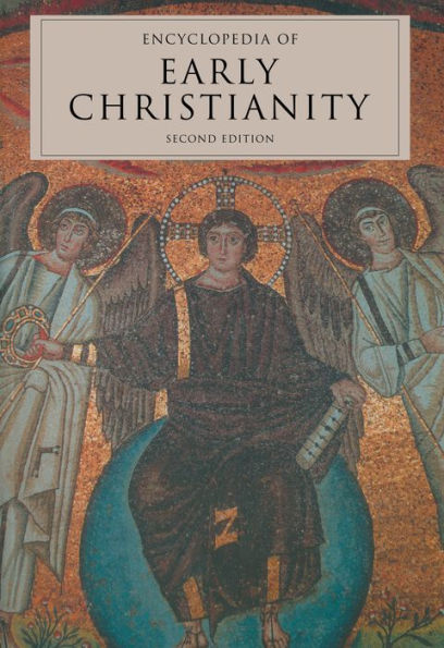 Encyclopedia of Early Christianity: Second Edition
