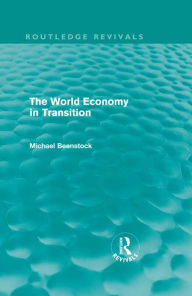 Title: The World Economy in Transition (Routledge Revivals), Author: Michael Beenstock