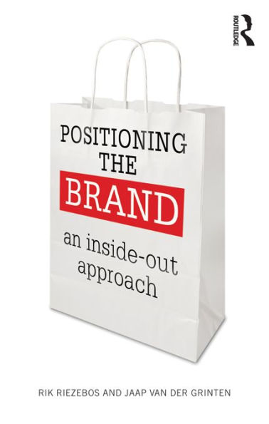 Positioning the Brand: An Inside-Out Approach