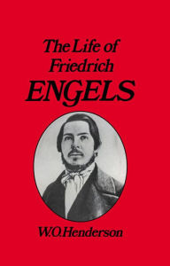 Title: Friedrich Engels, Author: W. O. Henderson