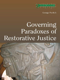 Title: Governing Paradoxes of Restorative Justice, Author: George Pavlich