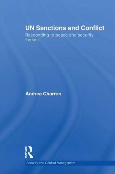 UN Sanctions and Conflict: Responding to Peace and Security Threats