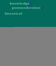 Title: Knowledge and Postmodernism in Historical Perspective, Author: Joyce Appleby