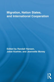 Title: Migration, Nation States, and International Cooperation, Author: Randall Hansen