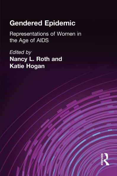 Gendered Epidemic: Representations of Women in the Age of AIDS