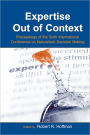 Expertise Out of Context: Proceedings of the Sixth International Conference on Naturalistic Decision Making