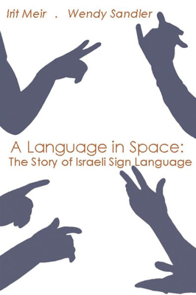 A Language in Space: The Story of Israeli Sign Language