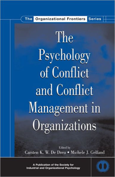 The Psychology of Conflict and Conflict Management in Organizations