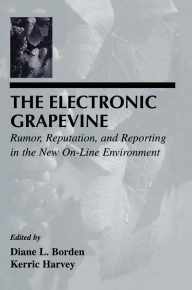 The Electronic Grapevine: Rumor, Reputation, and Reporting in the New On-line Environment