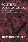 Political Communication: Politics, Press, and Public in America