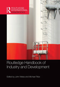Title: Routledge Handbook of Industry and Development, Author: John Weiss