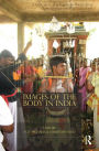 Images of the Body in India: South Asian and European Perspectives on Rituals and Performativity