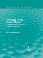 Privilege in the Soviet Union (Routledge Revivals): A Study of Elite Life-Styles under Communism