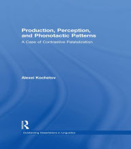 Title: Production, Perception, and Phonotactic Patterns: A Case of Contrastive Palatalization, Author: Alexei Kochetov