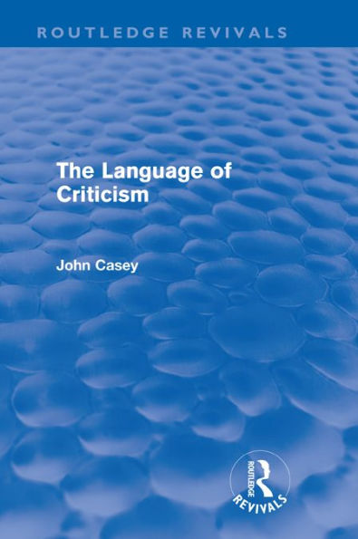 The Language of Criticism (Routledge Revivals)