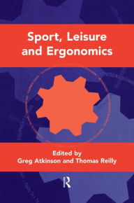 Title: Sport, Leisure and Ergonomics, Author: Greg Atkinson