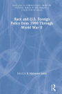 Race and U.S. Foreign Policy from 1900 Through World War II