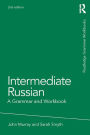Intermediate Russian: A Grammar and Workbook
