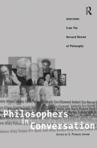 Title: Philosophers in Conversation: Interviews from the Harvard Review of Philosophy, Author: S. Phineas Upham