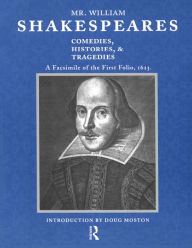 Title: Mr. William Shakespeares Comedies, Histories, and Tragedies: A Facsimile of the First Folio, 1623, Author: Doug Moston