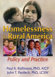 Title: Homelessness in Rural America: Policy and Practice, Author: Paula A. Rollinson