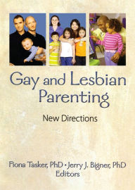 Title: Gay and Lesbian Parenting: New Directions, Author: Fiona Tasker