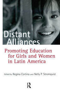 Title: Distant Alliances: Gender and Education in Latin America, Author: Regina Cortina