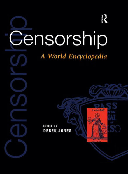 Censorship: A World Encyclopedia