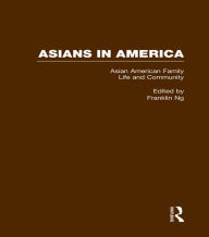 Title: Asian American Family Life and Community, Author: Franklin Ng