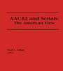 AACR2 and Serials: The American View