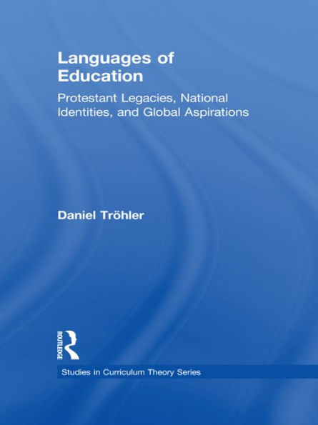 Languages of Education: Protestant Legacies, National Identities, and Global Aspirations